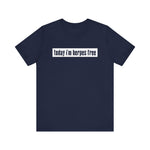 Today I'm Herpes Free - Men's T-Shirt