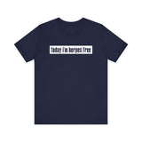 Today I'm Herpes Free - Men's T-Shirt