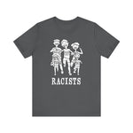 Racists - Men's T-Shirt