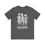 Racists - Men's T-Shirt