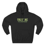 Trust Me- I'm A Beet Farmer - Hoodie