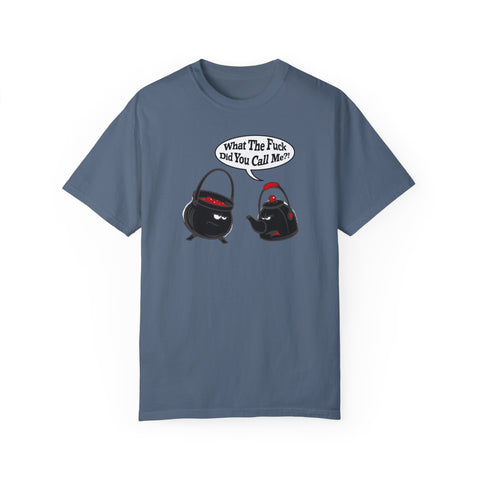 What The Fuck Did You Call Me? (Pot And Kettle) - Guys Heavyweight Tee