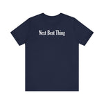 Next Best Thing - Men's T-Shirt