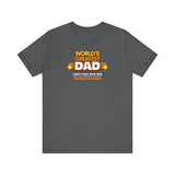 World's Greatest Dad - I Don't Even Have Kids. Can You Believe They'Ll Sell These To Anyone? - Men's T-Shirt