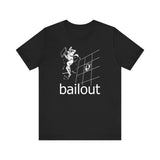 Bailout - Men's T-Shirt