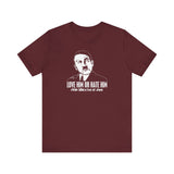 Love Him Or Hate Him Hitler Killed A Ton Of Jews - Men's T-Shirt