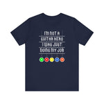 I'm Not A Guitar Hero I Was Just Doing My Job - Men's T-Shirt