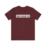 Today I'm Herpes Free - Men's T-Shirt