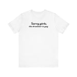 Sorry Girls - The Drummer Is Gay - Men's T-Shirt