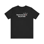 Pussy Has More Calories Than You Think - Men's T-Shirt