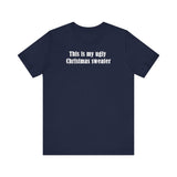 This Is My Ugly Christmas Sweater - Men's T-Shirt