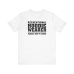 Recreational Hoodie Wearer - Please Don't Shoot - Men's T-Shirt