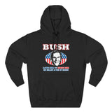 Bush Love Him or Hate Him - Men's Hoodie