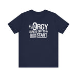 This Orgy Sure Is Off To A Slow Start - Men's T-Shirt