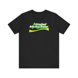 I Washed My Ass Today - Just In Case - Men's T-Shirt