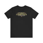 If Jesus Comes Back - We'll Kill Him Again - Men's T-Shirt