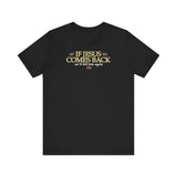 If Jesus Comes Back - We'll Kill Him Again - Men's T-Shirt