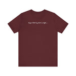 If You Think My Shirt Is Tight... - Men's T-Shirt