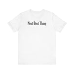 Next Best Thing - Men's T-Shirt