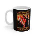 My Marxist Feminist Dialectic Brings All The Boys To The Yard - Mug