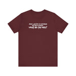Jesus Was Born On Christmas And Died On Easter - What Are The Odds? - Men's T-Shirt