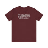 How Dare I Wear This Goddamn Shirt - Men's T-Shirt
