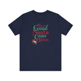I'm So Good Santa Came Twice - Men's T-Shirt