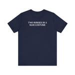 Two Horses In A Man Costume - Men's T-Shirt
