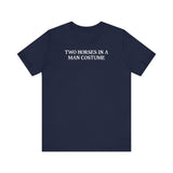 Two Horses In A Man Costume - Men's T-Shirt