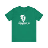 Love Him Or Hate Him Hitler Killed A Ton Of Jews - Men's T-Shirt