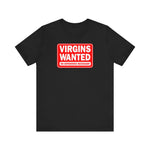 Virgins Wanted No Experience Necessary - Men's T-Shirt