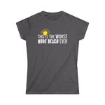 This Is The Worst Nude Beach Ever - Women's T-Shirt