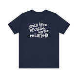 Only Here Because We're Related - Men's T-Shirt