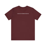 I Have Six Words For You - Men's T-Shirt