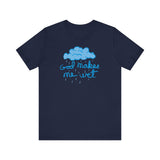 God Makes Me Wet - Men's T-Shirt