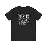 If You Love Jesus Show Me Your Tithes - Men's T-Shirt