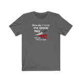 Some Day I'll Find That One Special Lady Who Will Stab Me To Death - Guys Tee