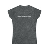 My Worst Decision Is Yet To Come. - Ladies Tee