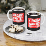 Virgins Wanted No Experience Necessary - Mug