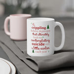 The Crippling Holiday Depression - Mug