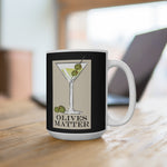 Olives Matter - Mug