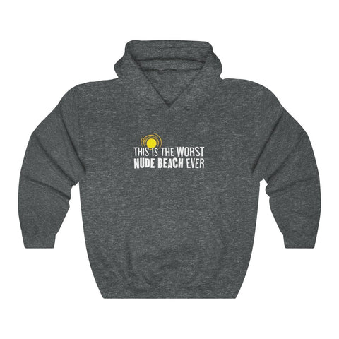 This Is The Worst Nude Beach Ever - Hoodie
