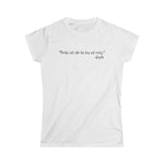 Bitches Ain't Shit But Hoes And Tricks - Gandhi - Ladies Tee