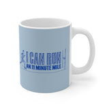 I Can Run An 11 Minute Mile - Mug