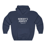 Nobody's Perfect, Especially You - Hoodie