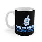 Spin My Dreidel (And By Dreidel I Mean Cock And By Spin I Mean Suck - Mug