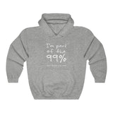 I'm Part Of The 99% That Fucked Your Mom - Hoodie