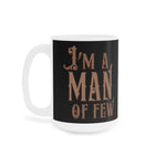 I'm A Man Of Few - Mug