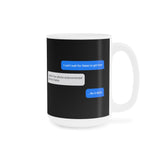 I Can't Wait For Satan To Get Here - Mug