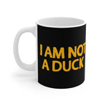 I Am Not A Duck - Mug